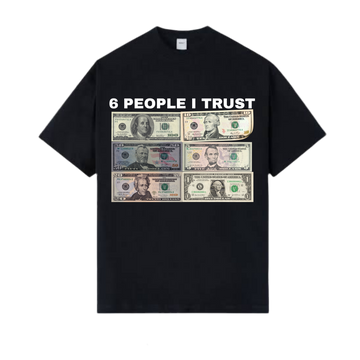 6 People I Trust Tee
