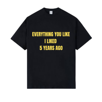 Eveything You Liked Tee