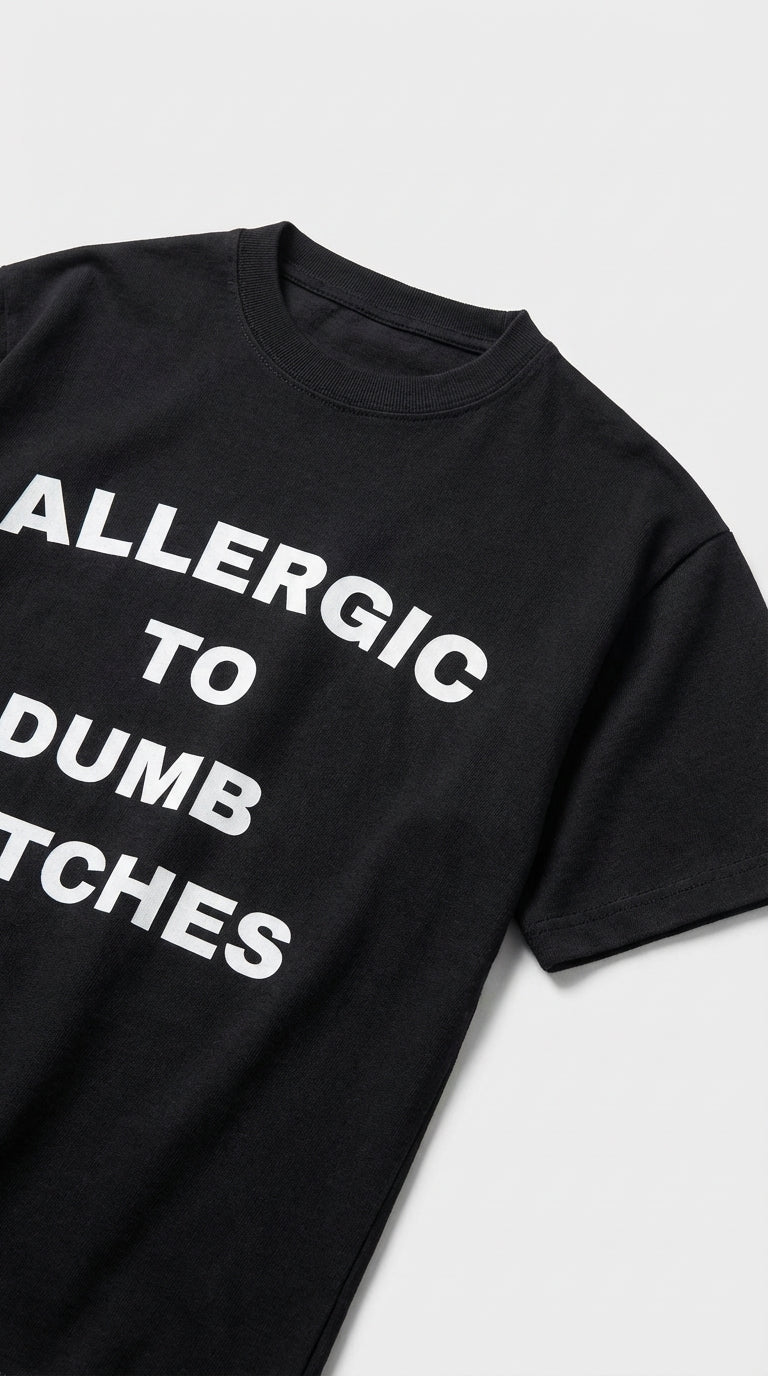 Allergic To Dumb Tee